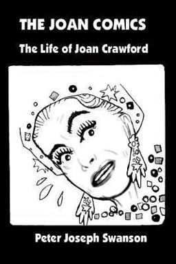 The JOAN COMICS: the Life of Joan Crawford