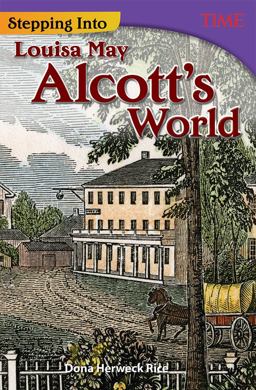 Stepping into Louisa May Alcott's World