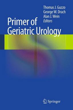 Primer of Geriatric Urology Primer of Geriatric Urology