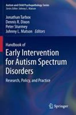 Handbook of Early Intervention for Autism Spectrum Disorders Research, Policy, and Practice  9781493904006 Front Cover