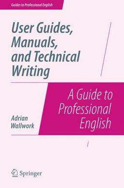 User Guides, Manuals, and Technical Writing User Guides, Manuals, and Technical Writing