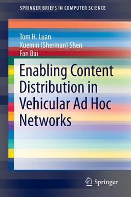 Enabling Content Distribution in Vehicular Ad Hoc Networks Enabling Content Distribution in Vehicular Ad Hoc Networks
