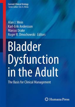 Bladder Dysfunction in the Adult Bladder Dysfunction in the Adult