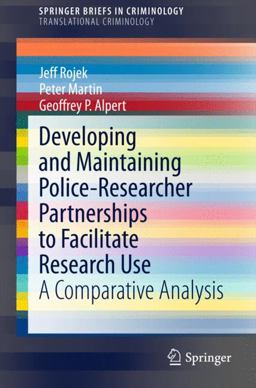 Developing and Maintaining Police-Researcher Partnerships