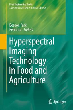 Hyperspectral Imaging Technology in Food and Agriculture Hyperspectral Imaging Technology in Food and Agriculture