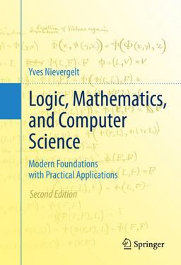 Logic, Mathematics, and Computer Science Modern Foundations with Practical Applications 2nd 9781493932221 Front Cover