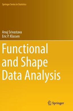 Functional and Shape Data Analysis  9781493940189 Front Cover