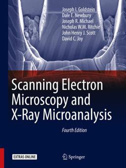 Scanning Electron Microscopy and X-Ray Microanalysis 4th 9781493966745 Front Cover