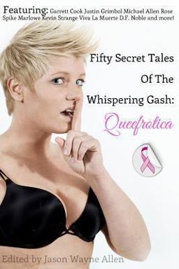50 Secret Tales of the Whispering Gash 50 Secret Tales of the Whispering Gash