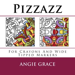 Pizzazz (for Crayons and Wide Tipped Markers)  9781494214838 Front Cover