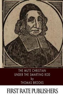 The Mute Christian under the Smarting Rod
