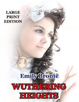 Wuthering Heights - Large Print Edition
