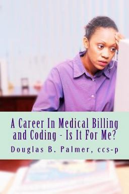 A Career in Medical Billing and Coding - Is It for Me?