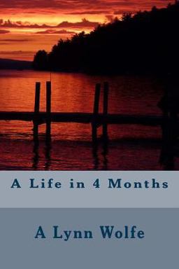 A Life in 4 Months