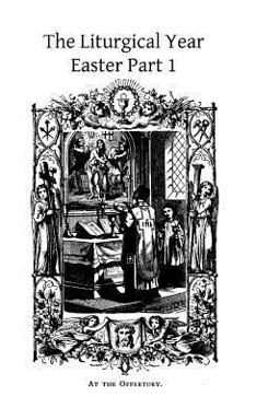 The Liturgical Year: Easter Part 1