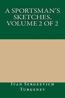 A Sportsman's Sketches, Volume 2 Of 2