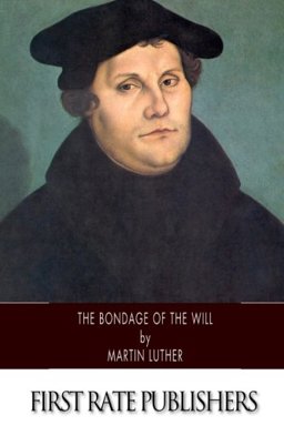 Bondage of the Will  9781494474935 Front Cover