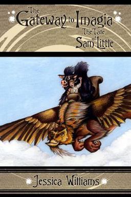 The Gateway to Imagia: the Tale of Sam Little