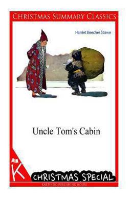 Uncle Tom's Cabin [Christmas Summary Classics]