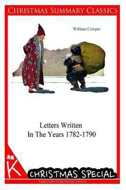 Letters Written in the Years 1782-1790 [Christmas Summary Classics]