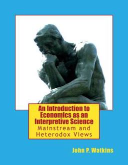 An Introduction to Economics As an Interpretive Science