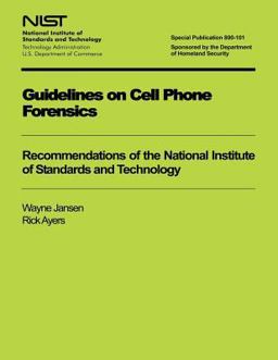 Guidelines on Cell Phone Forensics Guidelines on Cell Phone Forensics