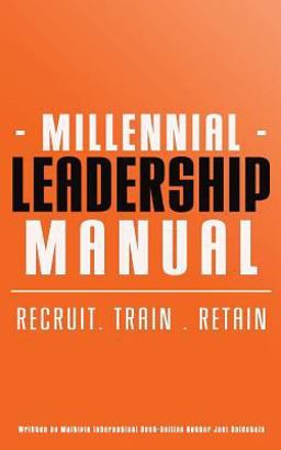 Millennial Leadership Manual Millennial Leadership Manual