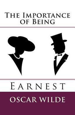 The Importance of Being Earnest
