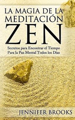 La Magia de la Meditación Zen