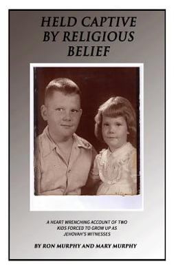 Held Captive by Religious Belief: a Heart-Wrenching Account of Two Kids Forced to Grow up As Jehovah's Witnesses
