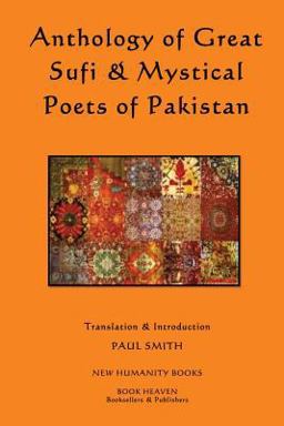 Anthology of Great Sufi and Mystical Poets of Pakistan