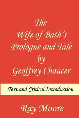 Wife of Bath's Prologue and Tale by Geoffrey Chaucer: Text and Critical Introduction  9781494850456 Front Cover