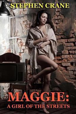 Maggie: a Girl of the Streets