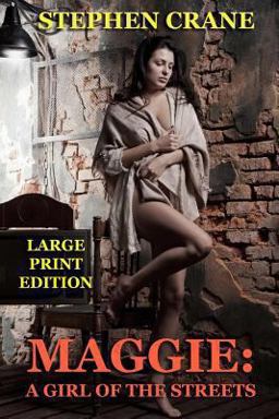 Maggie: a Girl of the Streets - Large Print Edition