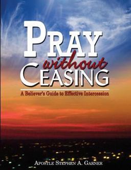 Pray Without Ceasing Pray Without Ceasing