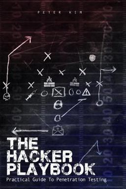 The Hacker Playbook: Practical Guide to Penetration Testing  9781494932633 Front Cover
