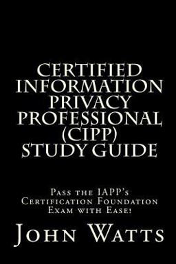 Certified Information Privacy Professional Study Guide