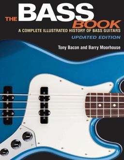 Bass Book A Complete Illustrated History of Bass Guitars  9781495001505 Front Cover