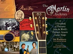 Martin Archives A Scrapbook of Treasures from the World's Foremost Acoustic Guitar Maker  9781495013041 Front Cover