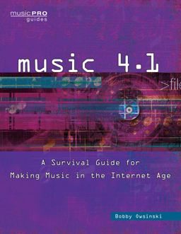 Music 4. 1 A Survival Guide for Making Music in the Internet Age 2nd 9781495045219 Front Cover