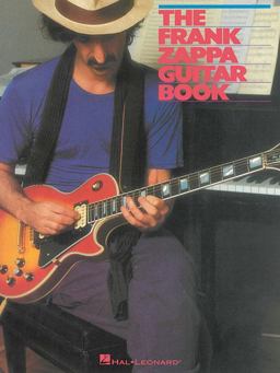 Frank Zappa Guitar Book Transcribed by and Featuring an Introduction by Steve Vai  9781495064890 Front Cover