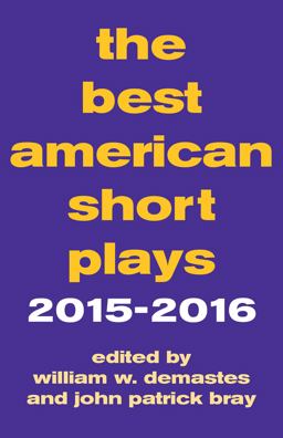 Best American Short Plays, 2015-2016  9781495065408 Front Cover
