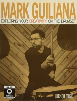 Mark Guiliana - Exploring Your Creativity on the Drumset Book/Online Audio  9781495076404 Front Cover