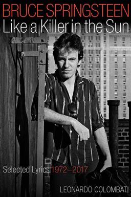 Bruce Springsteen - Like a Killer in the Sun  9781495076411 Front Cover