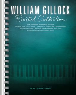 William Gillock Recital Collection: 53 of Gillock's Beloved Intermediate to Advanced Level Solos 2017 9781495080289 Front Cover