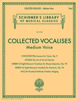 Collected Vocalises: Medium Voice - Concone, Lutgen, Sieber, Vaccai