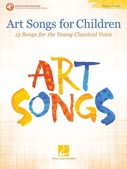 Art Songs for Childrenn: 13 Songs for the Young Classical Voice - with Recorded Piano Accompaniments Online  9781495085666 Front Cover