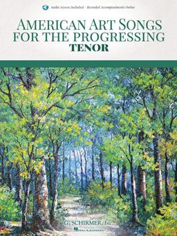 American Art Songs for the Progressing Singer - Tenor (with Online Accompaniments)
