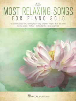 The Most Relaxing Songs for Piano Solo