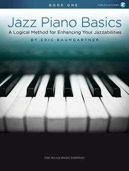 Jazz Piano Basics - Book 1 a Logical Method for Enhancing Your Jazzabilities Book/Online Audio  9781495094958 Front Cover